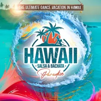 9th Annual Hawaii Salsa & Bachata Paradise - salsa, bachata festival in Honolulu, Hi 96815