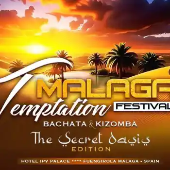 Malaga Temptation Festival 2026 (The Secret Oasis) - salsa, bachata, kizomba festival in Málaga, Spain
