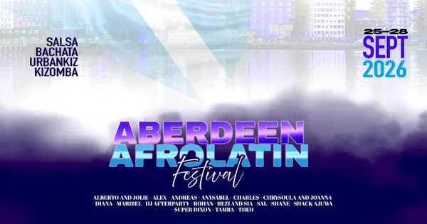Aberdeen AfroLatin Festival 7th Edition - salsa and bachata and kizomba festival in Aberdeen, United Kingdom