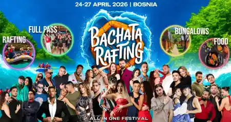 Bachata Rafting 2026 - The Dance Adventure - bachata festival in Foča, Bosnia and Herzegovina