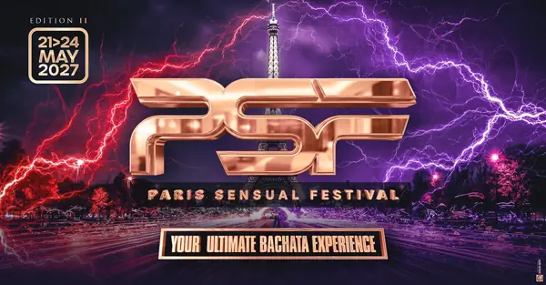 Paris Sensual Festival 2027 (7th Edition) - Your Ultimate Bachata Experience - bachata festival in Massy, France