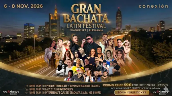 GRAN BACHATA LATIN FESTIVAL - bachata, kizomba, salsa festival in Frankfurt am Main, Germany