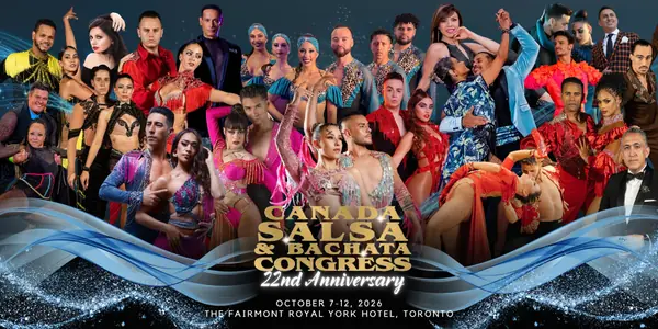 Canada Salsa & Bachata Congress 2026 key visual: dozens of costumed salsa and bachata dancers above blue waves, with the gold 22nd Anniversary logo and the dates October 7 to 12, 2026 at the Fairmont Royal York Hotel in Toronto.