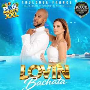 Bastien & Morgane, instructor at LOVIN BACHATA FESTIVAL 2026 🇫🇷 TOULOUSE🔥💦 POOL PARTY XXL💦🔥 3 NIGHTS & 3 DAYS🔥